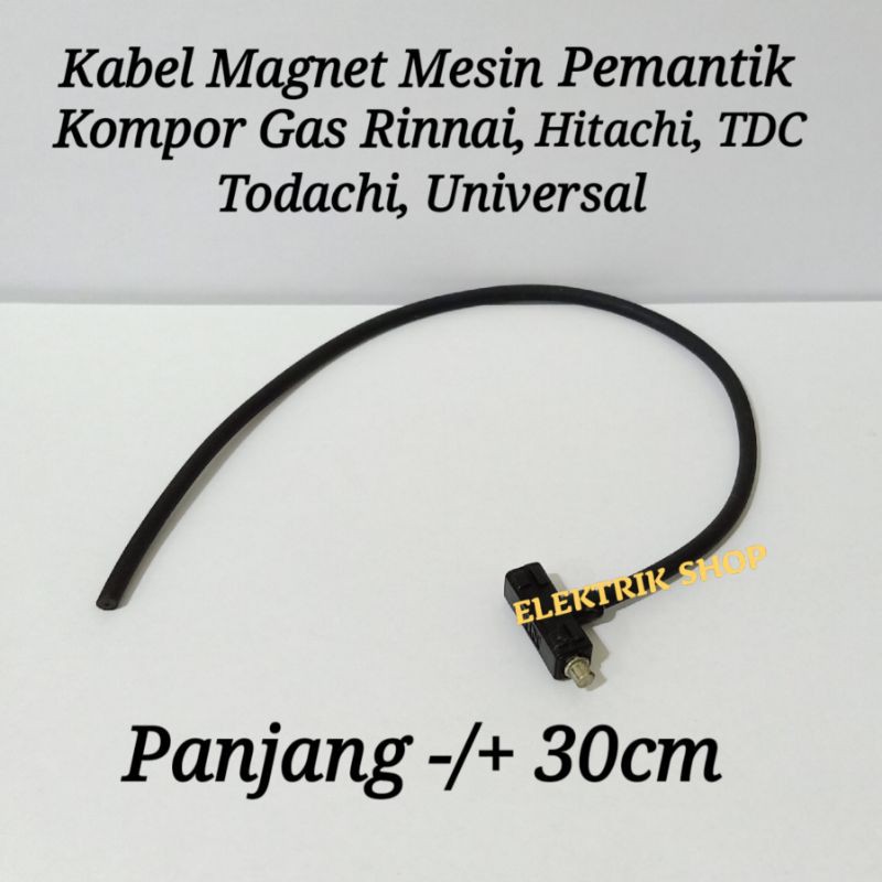 KABEL MAGNET MESIN PEMANTIK KOMPOR GAS RINNAI HITACHI TODACHI UNIVERSAL DLL