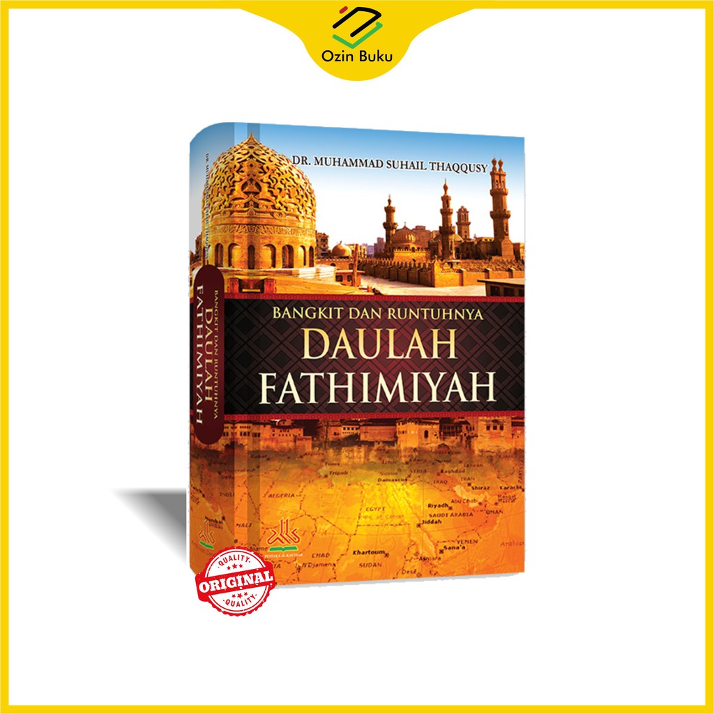 Jual Buku Sejarah Bangkit Dan Runtuhnya Daulah Fathimiyah - Dr ...