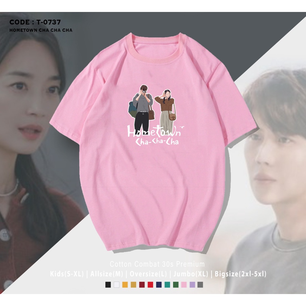 KAOS K-DRAMA CHA-CHA HOME TOWN / KAOS DRAMA KOREAAN / KEKINIAN / BAHAN KATUN PREMIUM / UNISEX