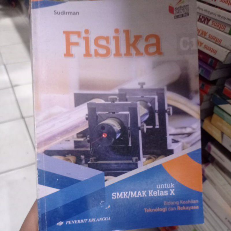 FISIKA KLS 10 SMK Bidang keahlian Teknologi dan Rekayasa (bekas)