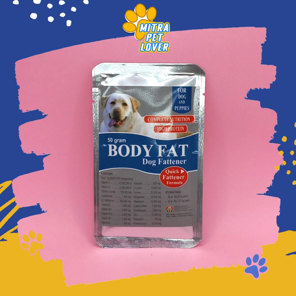 VITAMIN PENGGEMUK ANJING - BODY FAT CAT DOG 50 GR - FATTENER BODYFAT MULTIVITAMIN SUPLEMEN HIGH PROTEIN SERBUK MENGGEMUKKAN PUPPY SEHAT GENDUT - MURAH GARANSI ASLI ORIGINAL - PET ANIMAL VETERINARY TAMASINDO OBAT HEWAN BINATANG PELIHARAAN MITRAPETLOVER