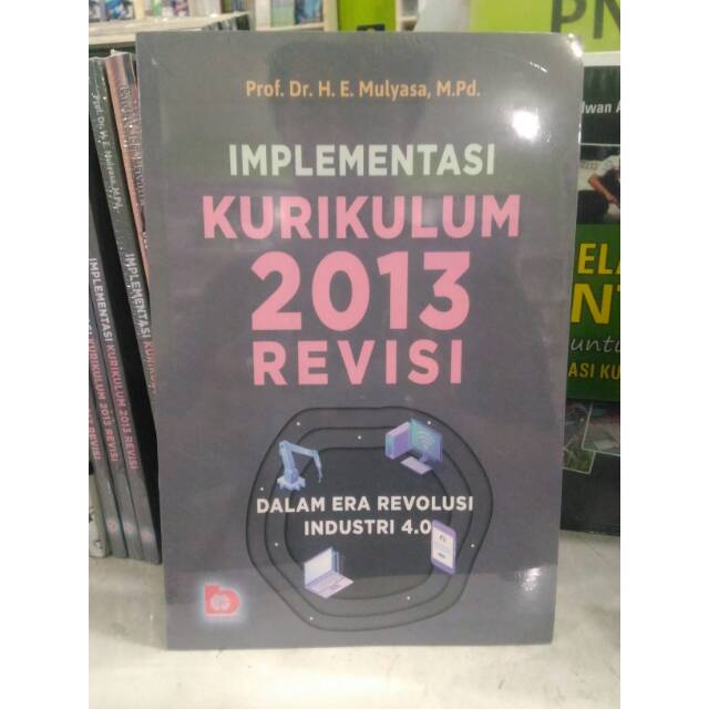 Implementasi Kurikulum 2013 Revisi - H.E. Mulyasa
