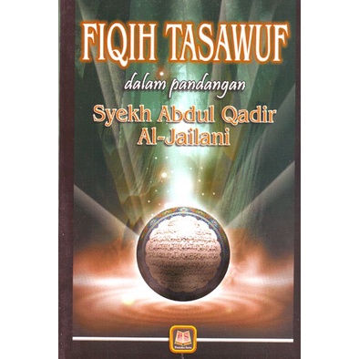 Fiqih Tasawuf dalam Pandangan Syekh Abdul Qadir Al-Jailani - Syekh Abdul Qadir - PS