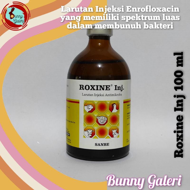 ROXINE INJ 100 ml, antibiotik injeksi berspektrum luas yang mengandung Enrofloxacin