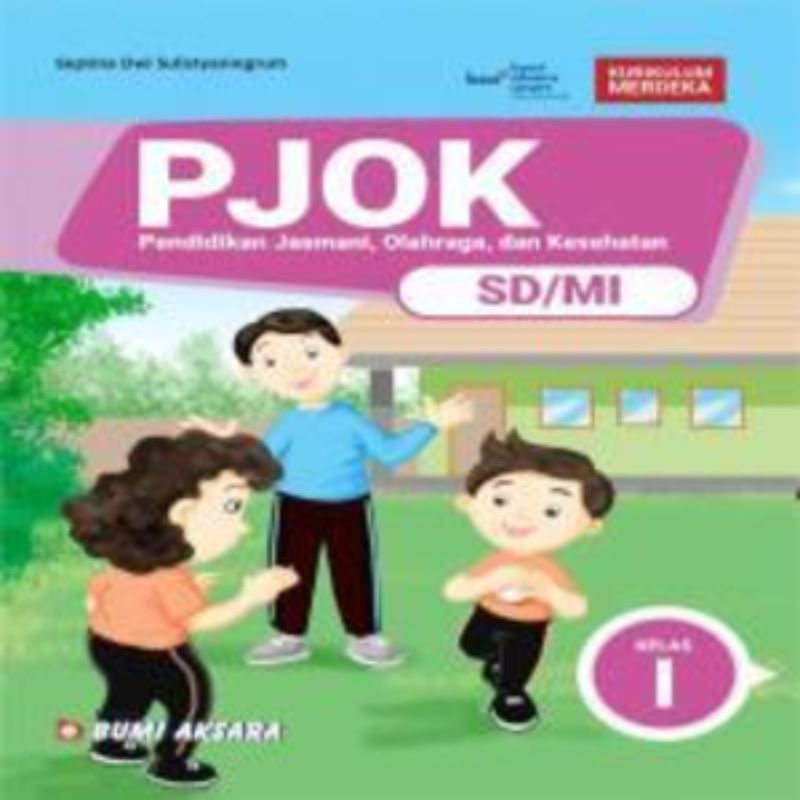 

PJOK (PENDIDIKAN JASMANI OLAHRAGA DAN KESEHATAN) SD/MI KELAS 1 KURIKULUM MERDEKA