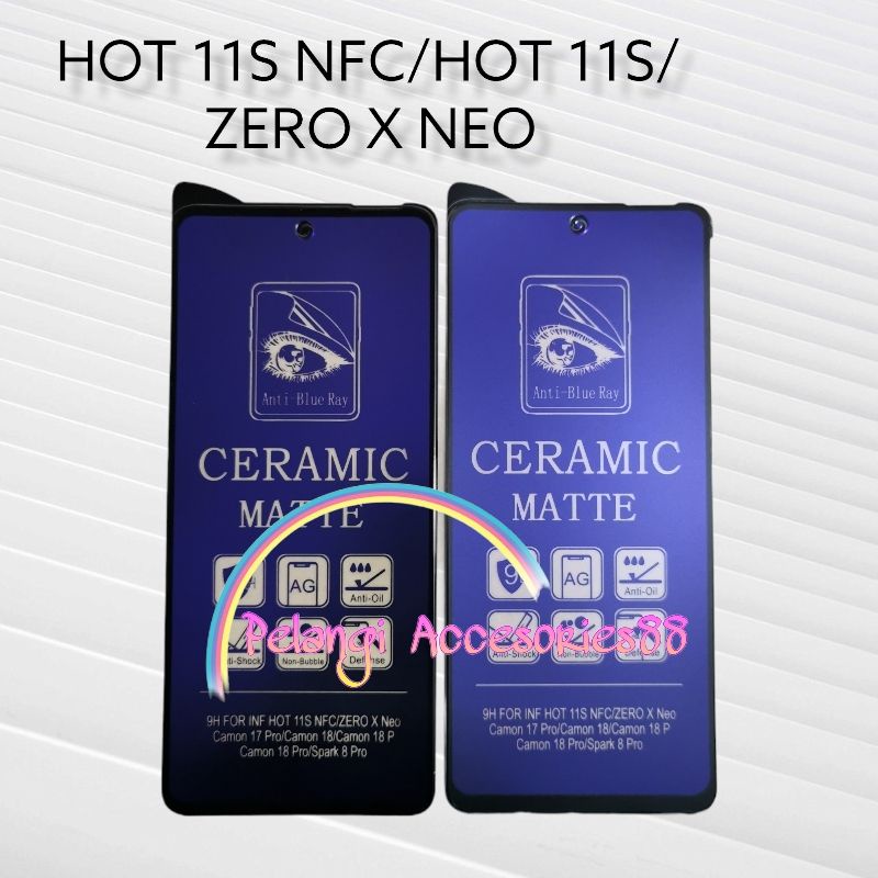 ANTIGORES INFINIX HOT 11S NFC / HOT 11S / ZERO X NEO MATTE BLUE KERAMIK ANTI GORES ANTI RADIASI ANTI BLUE