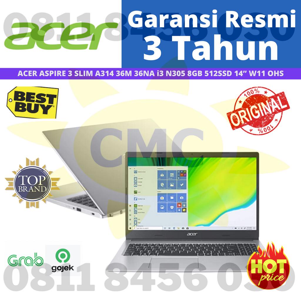 ACER ASPIRE 3 SLIM A314 36M 36NA I3 N305 8GB 512GB SSD 14” W11 OHS