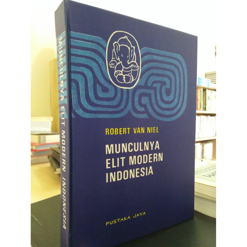 Munculnya Elit Modern Indonesia - Robert Van Niel