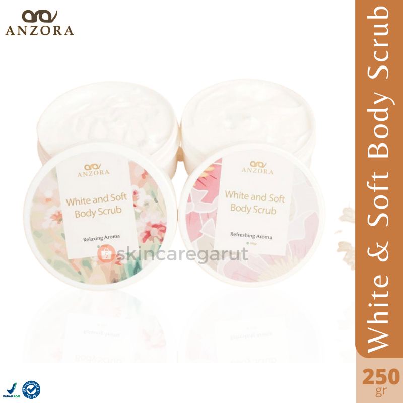 Anzora White And Soft Body Scrub Lulur Refreshing Relaxing Aroma