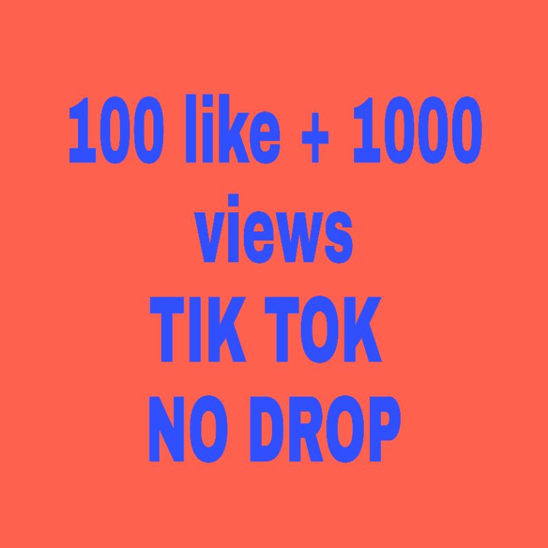 100 like tiktok+ 1k views