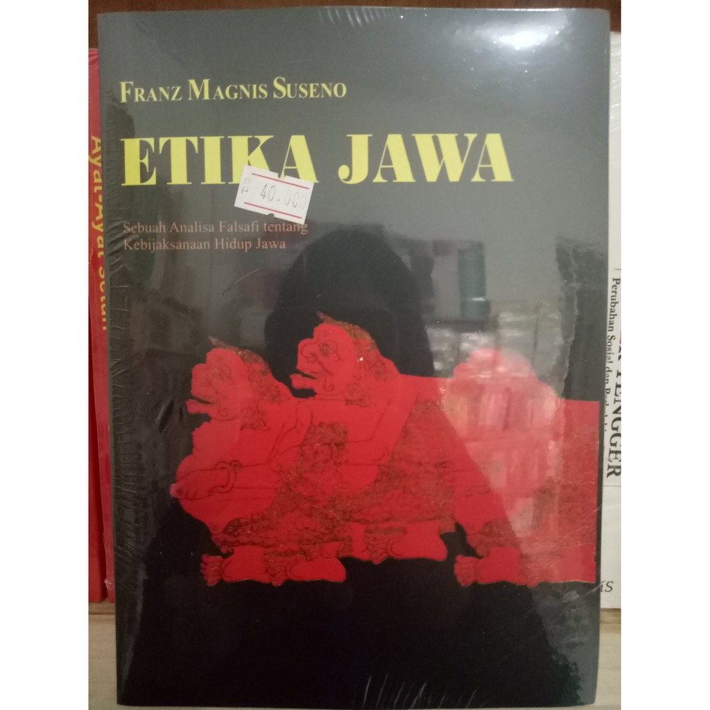 Etika Jawa - Sebuah Analisa Falsafi Tentang Kebijaksanaan Hidup Jawa - Franz Magnis-Suseno
