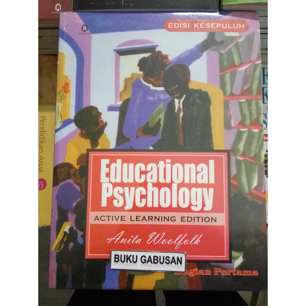 Jual BUKU EDUCATIONAL PSYCHOLOGY EDISI 10 BAG. 1 / ANITA Sp | Shopee ...