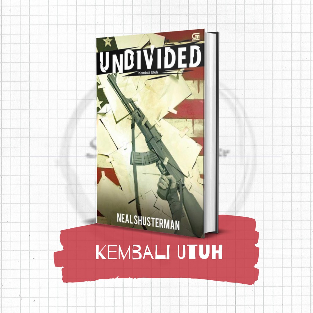 Undivided (Kembali Utuh) oleh Neal Shusterman