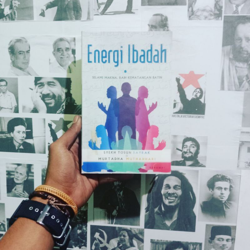 Energi Ibadah: Selami Makna, Raih Kematangan Batin by Syekh Tosun Bayrak & Murtadha Muthahhari - Ser