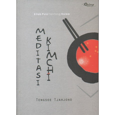 Kitab puisi tentang korea Meditasi Kimchi