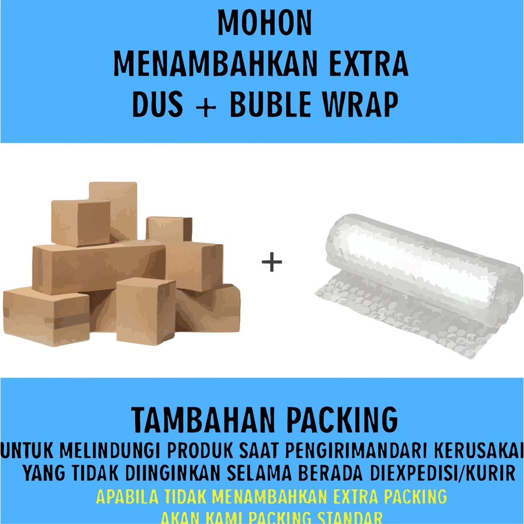 

Tambahan Packing Kardus + Bubble Wrap