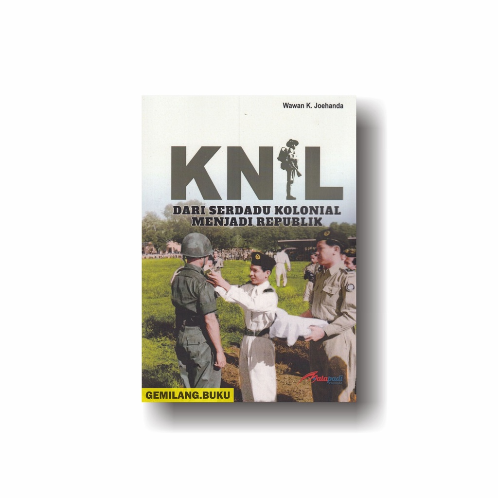 Buku KNIL: Dari Serdadu Kolonial Menjadi Republik - Matapadi