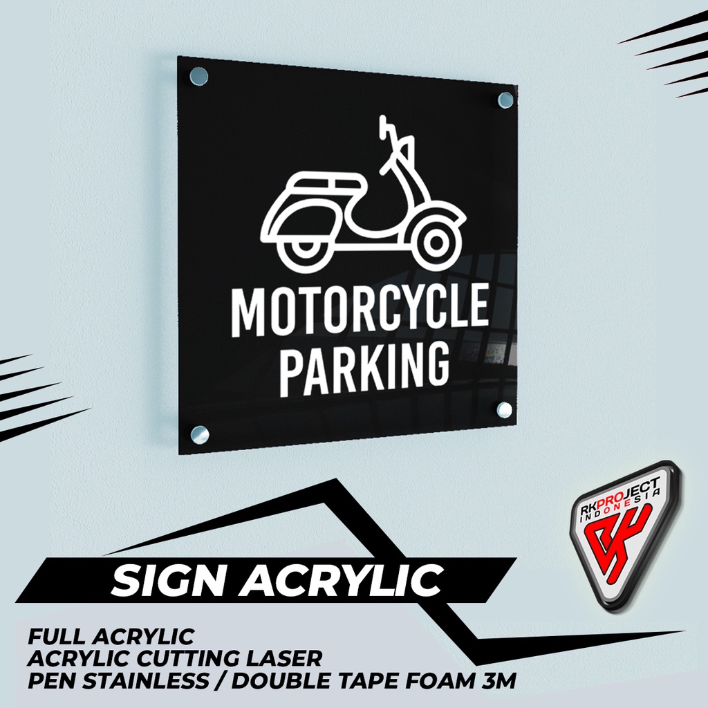 

SIGN BOARD AKRILIK ACRYLIC MOTORCYCLE PARKING