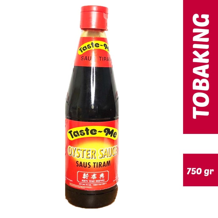Taste Me Saus Tiram 750gr Oyster Sauce Saos Sin Tai Hing HALAL
