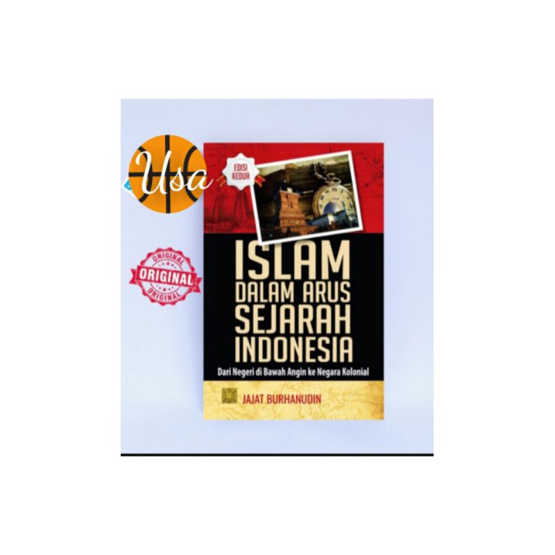 Jual BUKU ISLAM DALAM ARUS SEJARAH INDONESIA DARI NEGERI DI BAWAH ANGIN ...