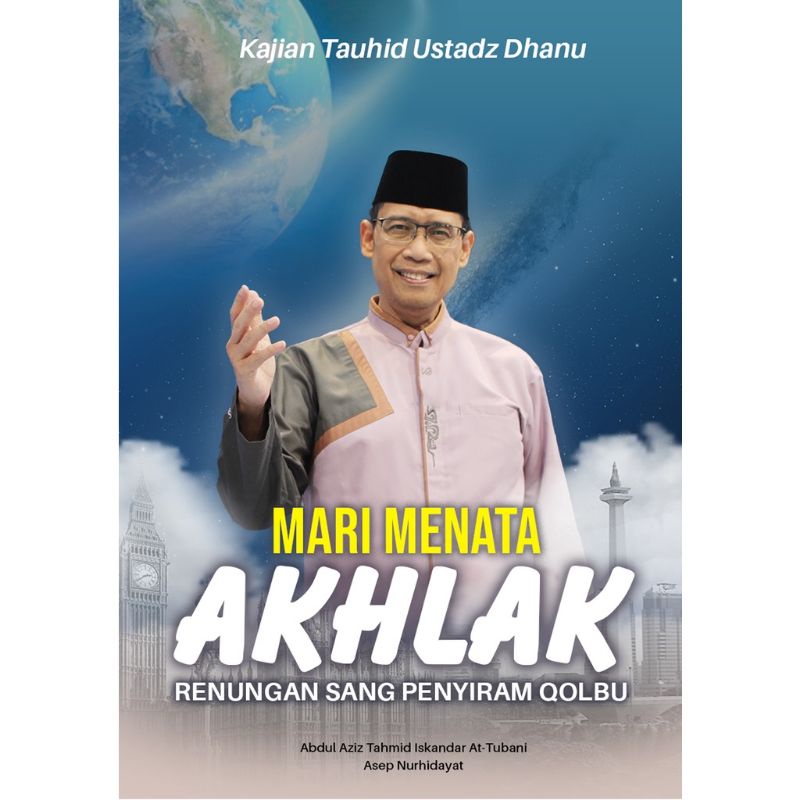 (Dijamin ORI) Buku Ustadz Dhanu - Mari Menata Akhlak