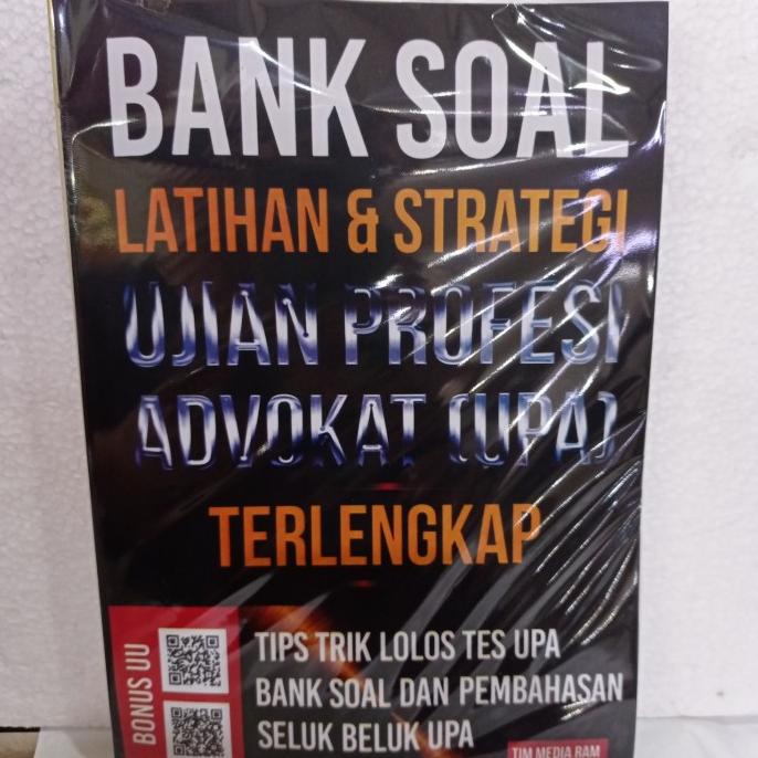

Buku BANK SOAL LATIHAN & STRATEGI UJIAN PROFESI ADVOKAT (UPA) TERLENGK TERPERCAYA