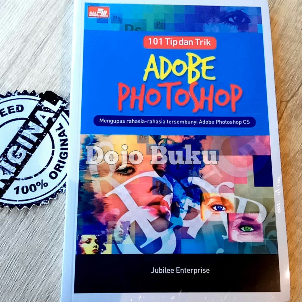 101 Tip Dan Trik Adobe Photoshop by Jubilee Enterprise