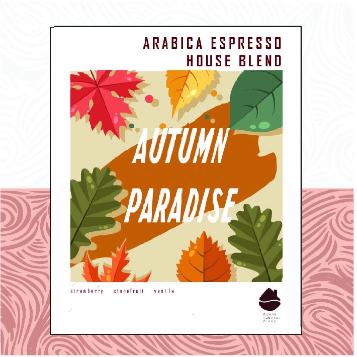 

KOPI ESPRESSO ARABICA AUTUMN PARADISE ESPRESSO | FULL ARABICA ESPRESSO