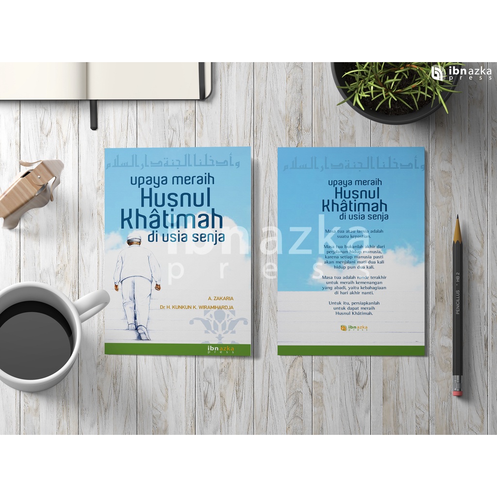 Buku Upaya Meraih Husnul Khatimah Di Usia Senja Buku Karya Aceng Zakaria Shopee Indonesia