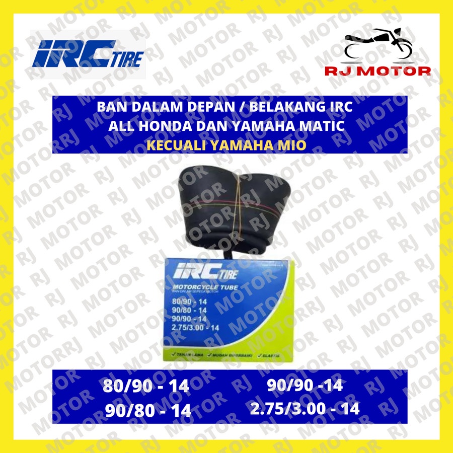 BAN DALAM MOTOR IRC 80/90 14 BAN DALAM MOTOR ASLI IRC