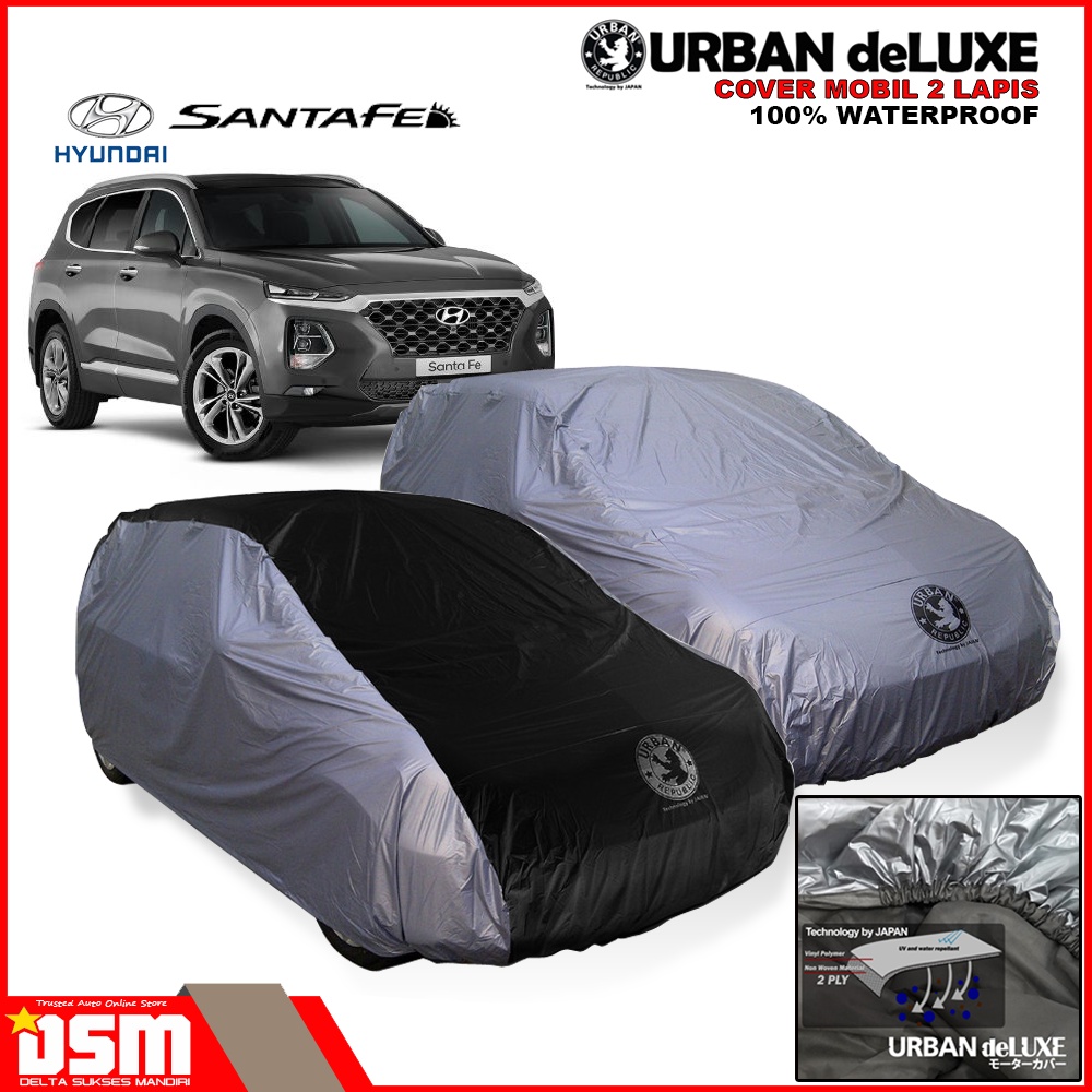 Urban Deluxe Cover Mobil 2 Lapis Hyundai Santa Fe / 100% Waterproof Dan Anti Gores