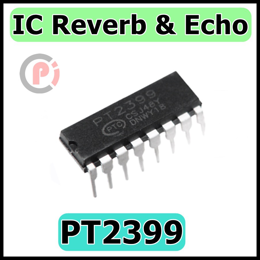 IC PT2399 audio digital reverb and echo processor DIP16 PT 2399