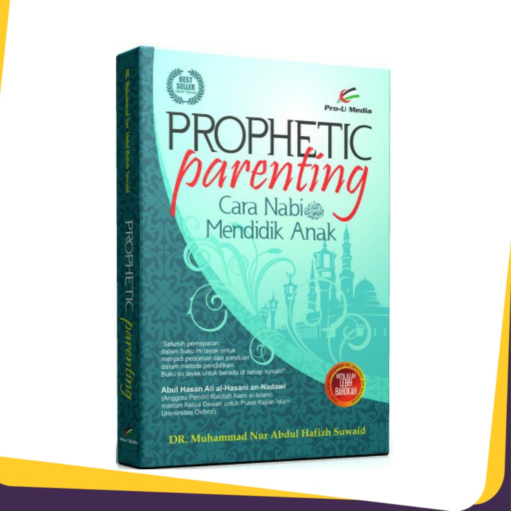 PROPHETIC PARENTING Cara Nabi Mendidik Anak Muhammad Suwaid