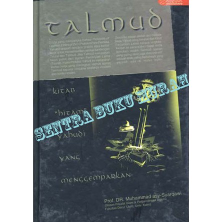 Talmud Kitab Hitam Yahudi Yang Menggemparkan By Muhammad Asy Syarqawi