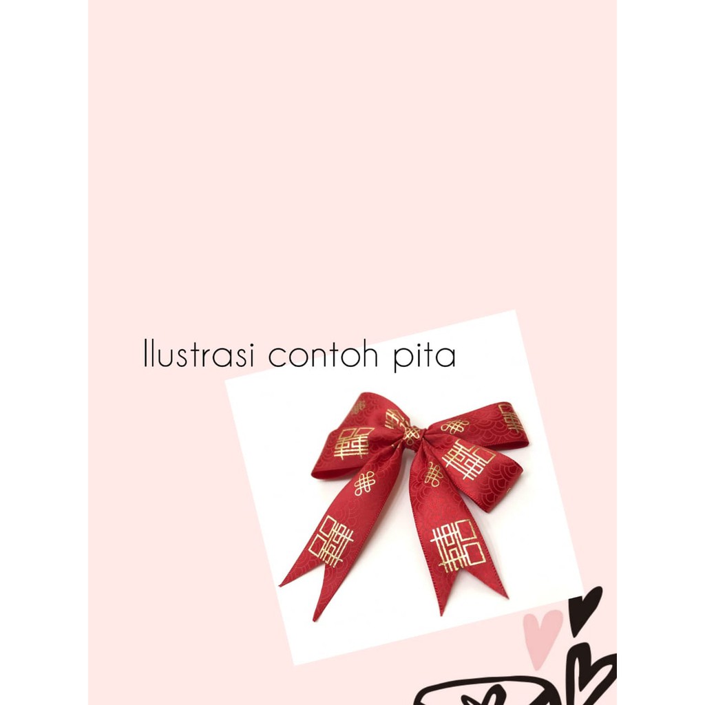 PITA SANGJIT / SHUANG XI / PITA WEDDING   / TUNANGAN JUAL PER YARD