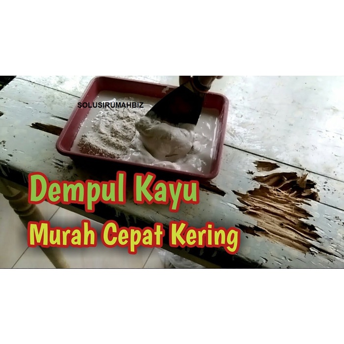 DEMPUL KAYU PER 500G TIMBANG + WADAH KALENG / BOTOL WOOD FILLER PLAMIR