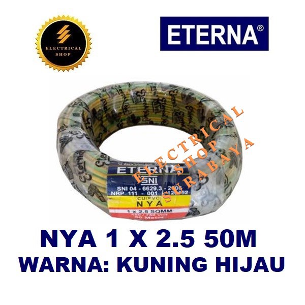 ETERNA KABEL NYA 1X2.5 50M KUNING HIJAU (GROSIR) SNI LMK ORIGINAL ORI 1 X 2.5 MM 50 M YELLOW GREEN