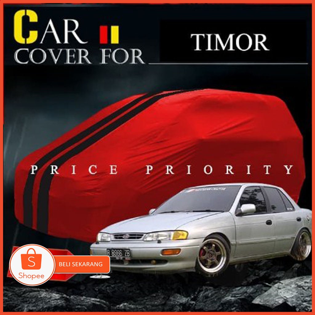 GRATIS PARFUM KOPI - TUTUP COVER MOBIL TIMOR SARUNG MOBIL SEDAN TIMOR PREMIUM WATERPROOF V5U1