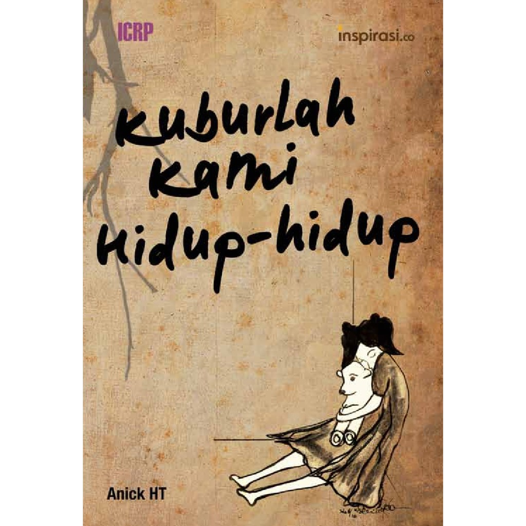 

Kuburlah Kami Hidup - Hidup **BUKU**