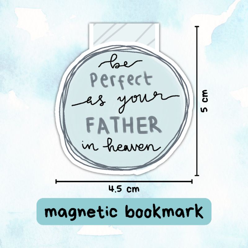 

Pembatas Buku Magnet - Be Perfect As Your Father in Heaven (Blue) ♡ | Magnetic Bookmark Alkitab Buku Rohani