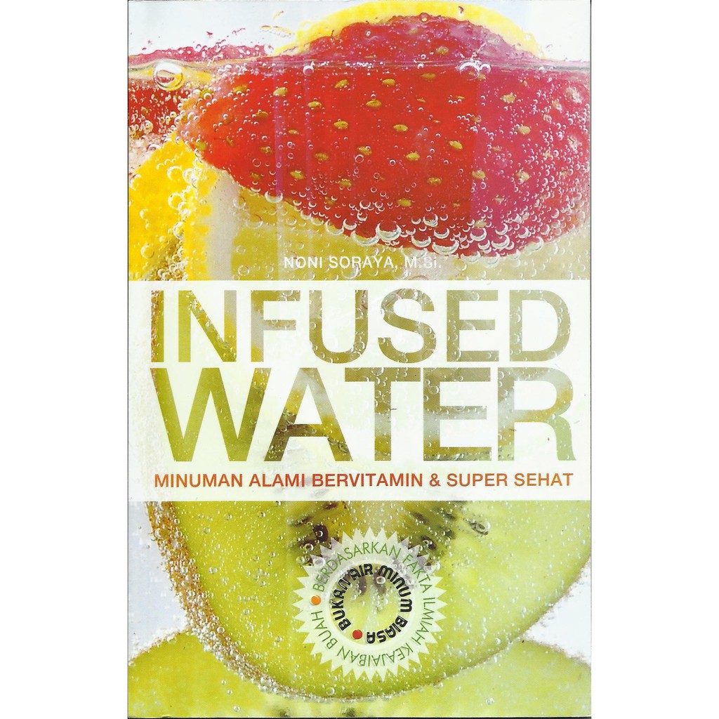 

INFUSED WATER - MINUMAN ALAMI BERVITAMAN DAN SUPER SEHAT