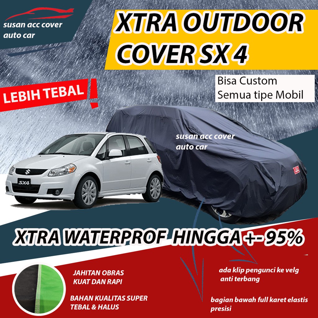 XTRA OUTDOOR Body Cover Mobil SX4 Sarung Mobil sx4 x over Waterproof anti air Mantel Penutup