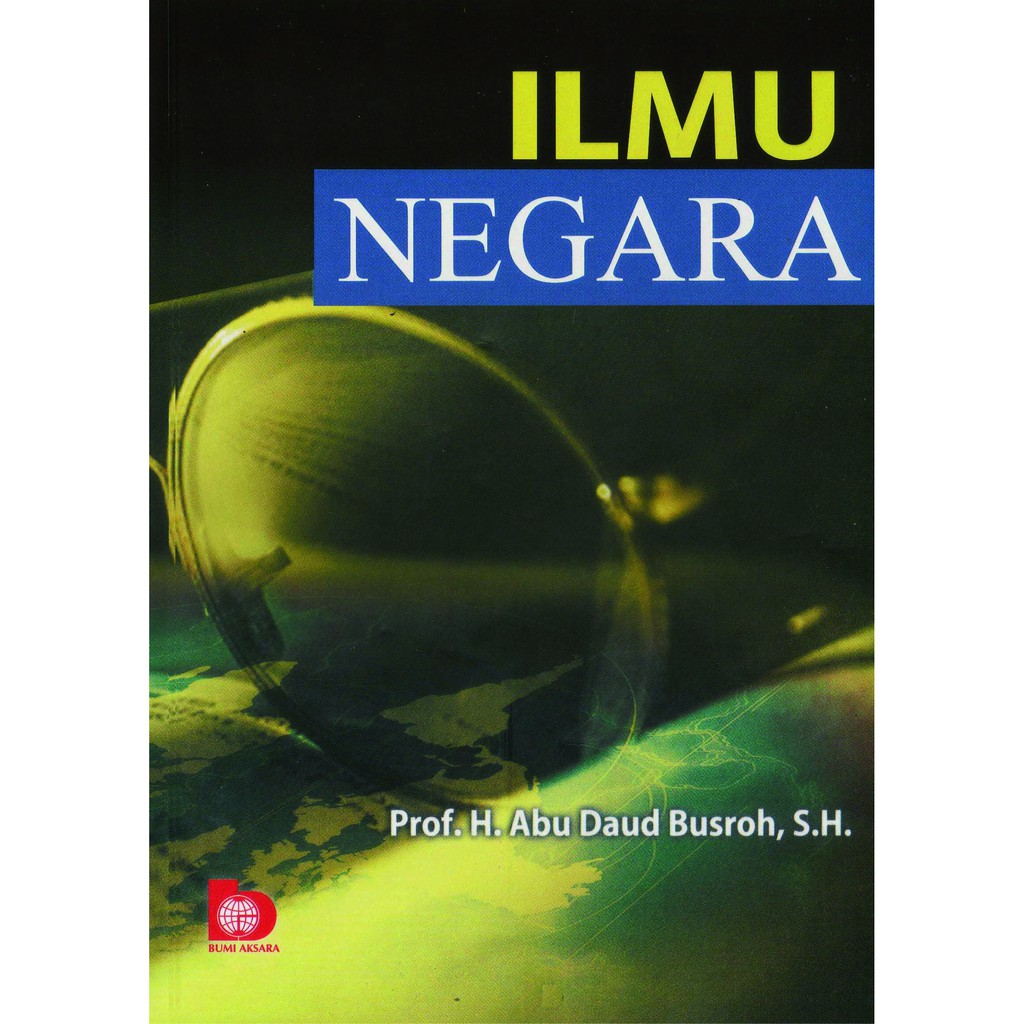 

Ilmu negara - Prof. H. Abu Daud Busroh, S.H *BUKU*