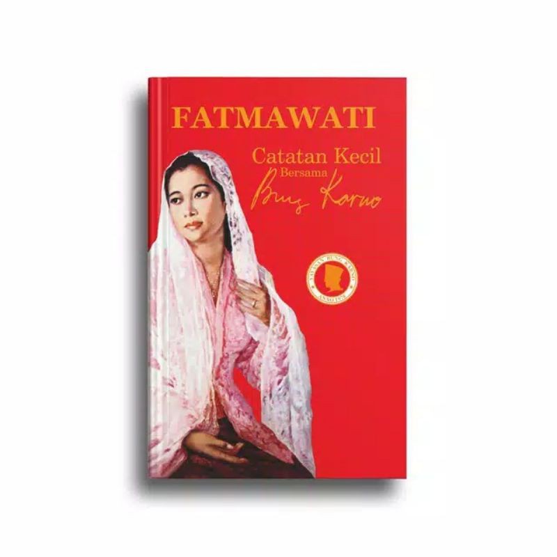 Buku Fatmawati Catatan Kecil Bersama Bung Karno
