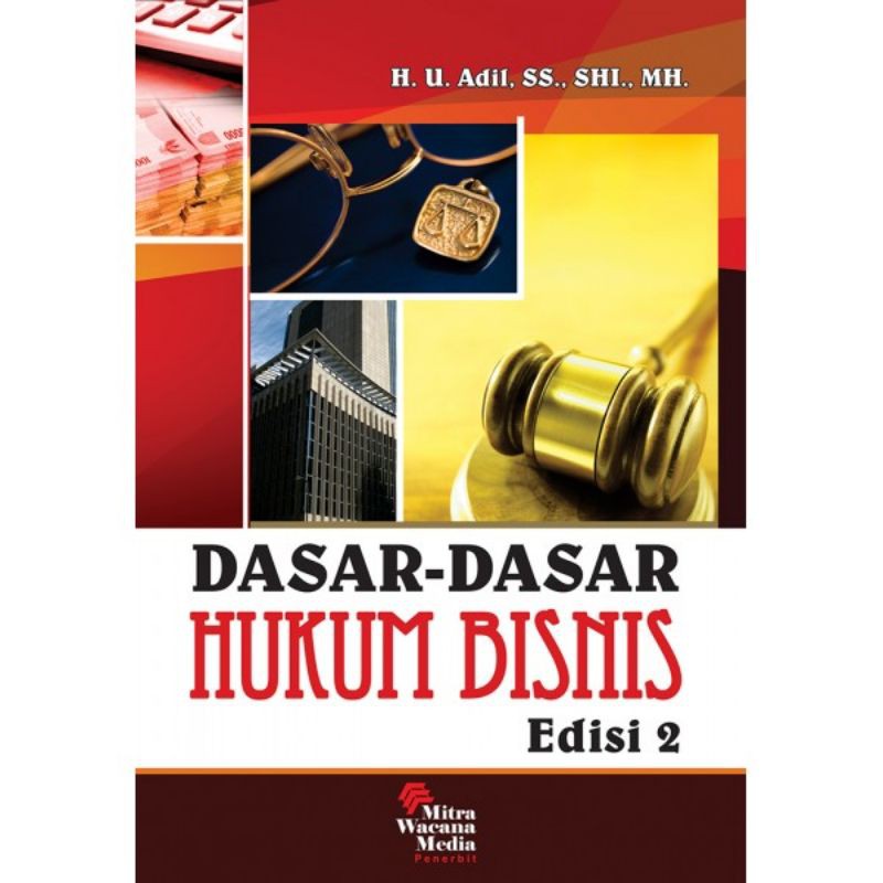 

Dasar-Dasar Hukum Bisnis Edisi 2.Penulis Adil