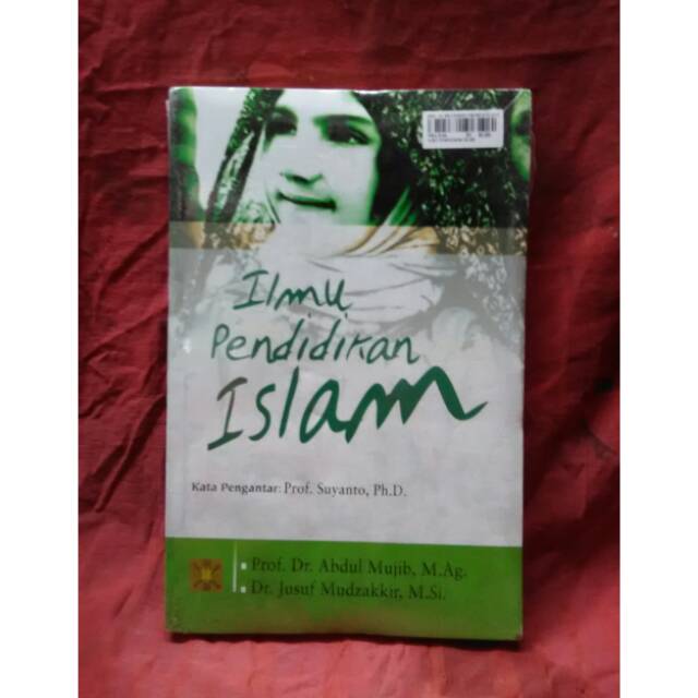 Ilmu pendidikan Islam oleh Abdul Mujib