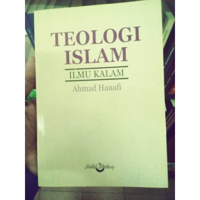 Teologi Islam Ilmu Kalam Ahmad Hanafi