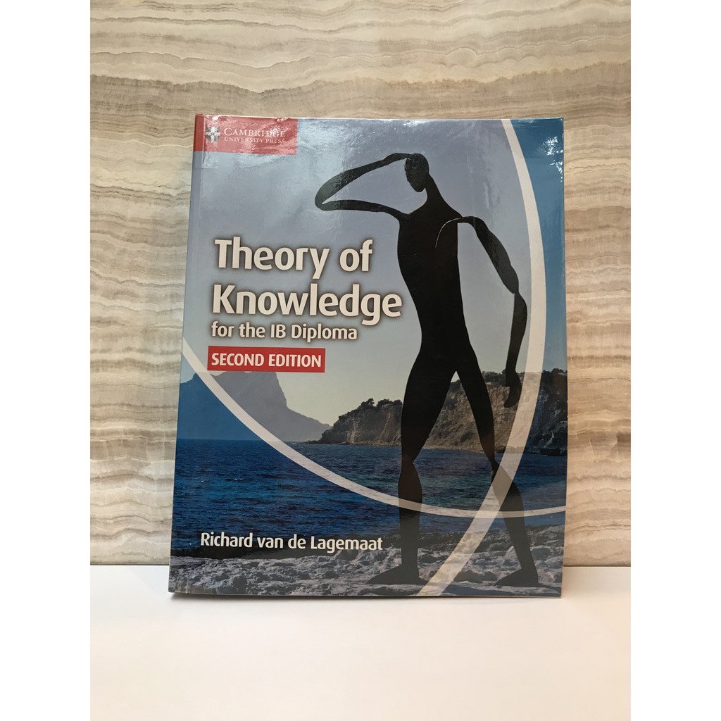 

ORIGINAL Cambridge IB Diploma Programme Theory of Knowledge EDITION 2