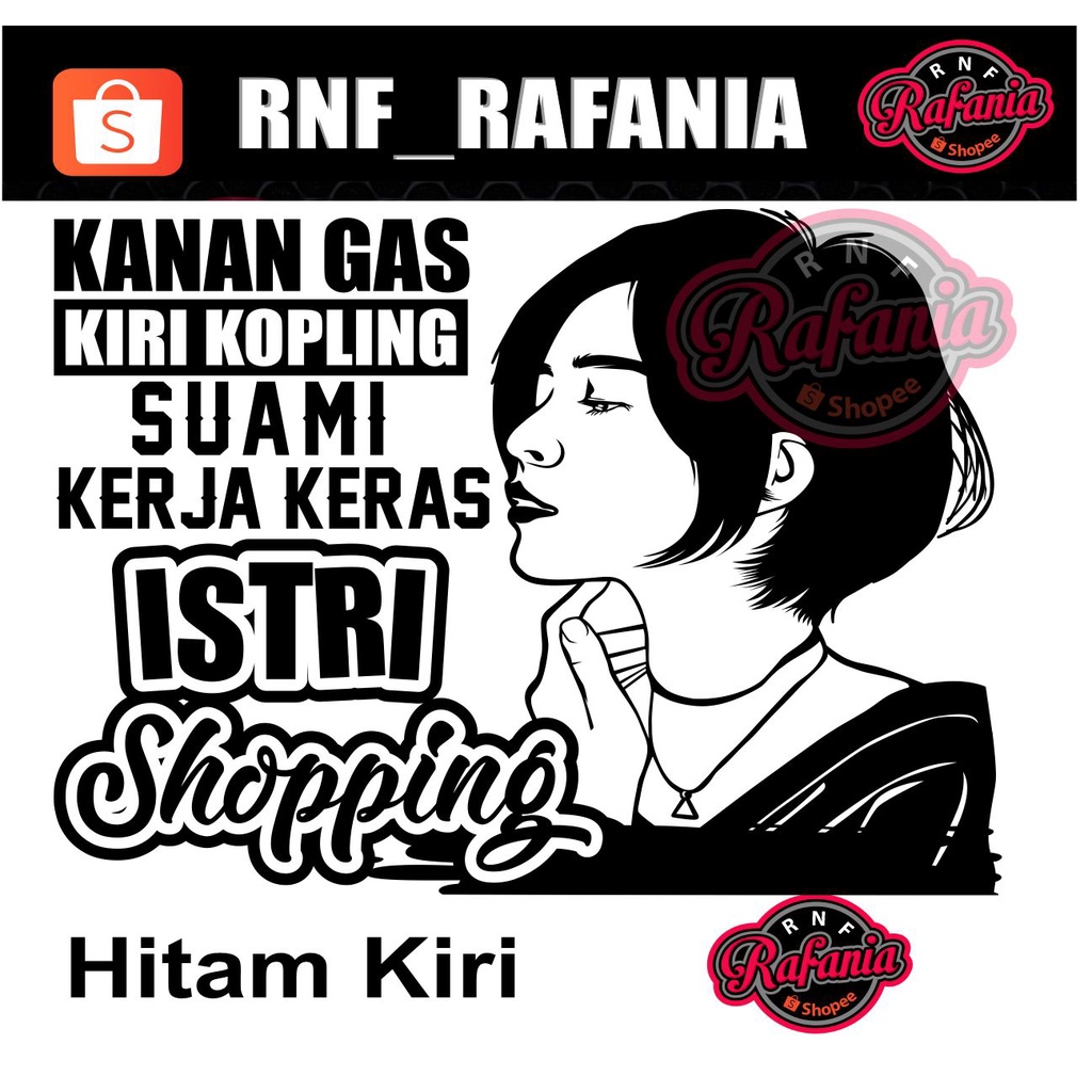 STICKER SKOTLET KACA PINTU/BODY MOBIL TRUCK/PICK UP/L300 KANAN GAS KIRI KOPLING SUAMI KERJA KERAS ISTRI SHOPPING