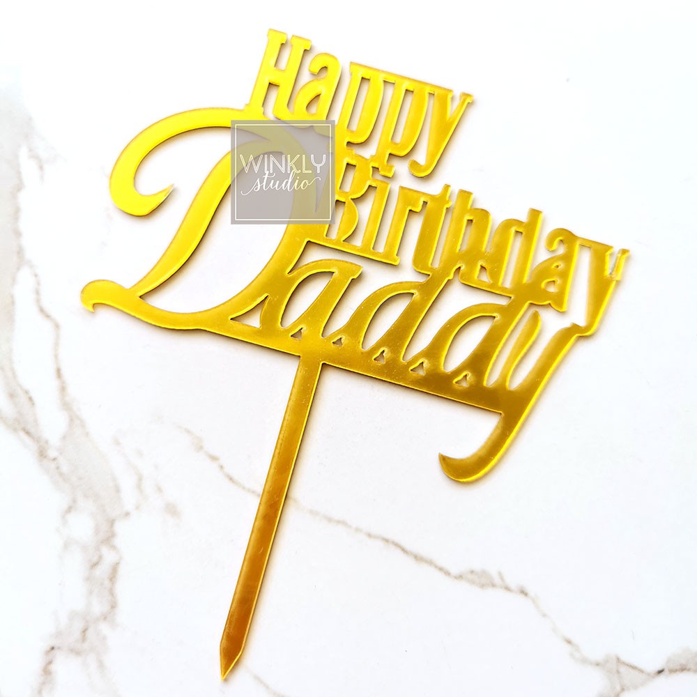 Acrylic Cake Topper Happy Birthday Daddy / Topper Akrilik Kue Ulang Tahun / Kue Tart Ayah Bapak Papa